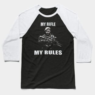My Rifle My Rules Baseball T-Shirt